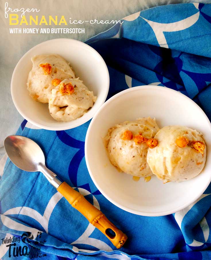 https://twinklingtinacooks.com/wp-content/uploads/2017/04/banana-ice-cream-recipe-with-honey-and-butterscotch-dessert-recipe.jpg